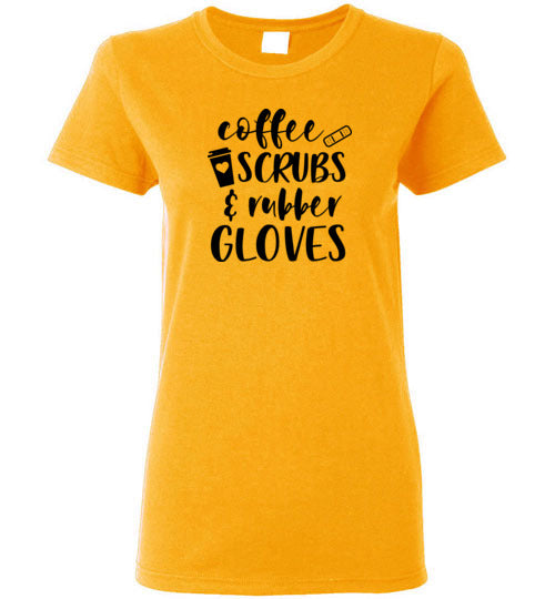 Coffee Scrubs and Rubber Gloves Nurse T-Shirt