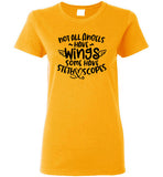 Not All Angels Have Wings Some Have Stethoscopes Shirt