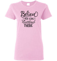 Believe You Can and You're Halfway There Crewneck T-Shirt