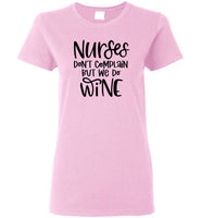 Nurses Don't Complain But We Do Wine Crewneck T-Shirt