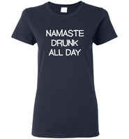 Namaste Drunk All Day T-Shirt