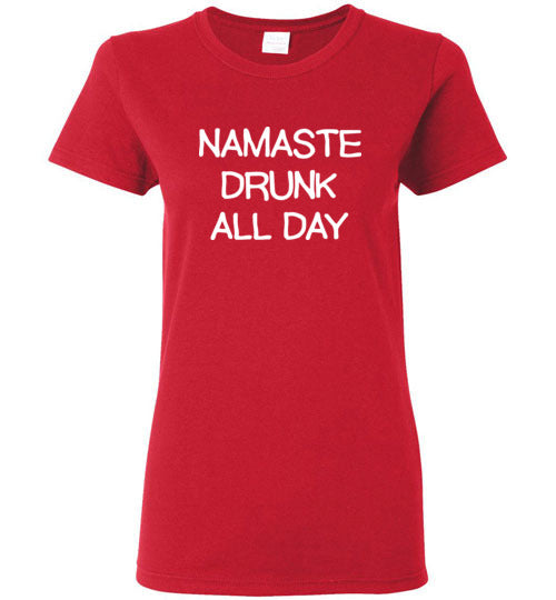 Namaste Drunk All Day T-Shirt