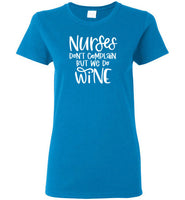 Nurses Don't Complain But We Do Wine Crewneck T-Shirt