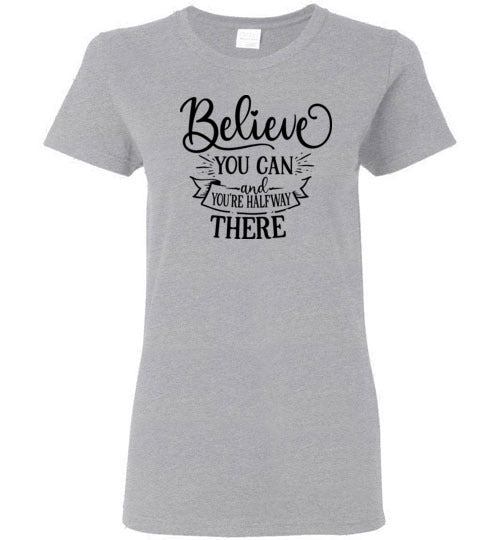 Believe You Can and You're Halfway There Crewneck T-Shirt
