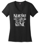 Nurses Don't Complain But We Do Wine V-Neck Tee