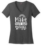 Make Your Own Magic V-Neck T-Shirt