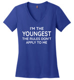 I'm the Youngest the Rules Don't Apply to Me V-Neck Shirt