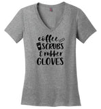 Coffee Scrubs and Rubber Gloves V-Neck Nurse T-Shirt