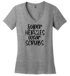 Super Heroes Wear Scrubs V-Neck T-Shirt