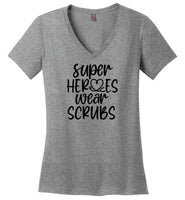 Super Heroes Wear Scrubs V-Neck T-Shirt