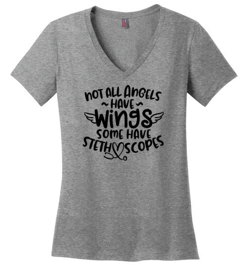Not All Angels Have Wings Some Have Stethoscopes V-Neck T-Shirt