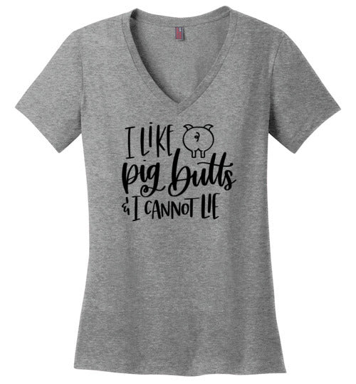 I Like Pig Butts and I Cannot Lie V-Neck T-Shirt