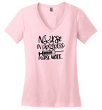 Nurse in Progress Please Wait V-Neck T-Shirt