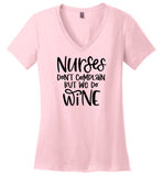 Nurses Don't Complain But We Do Wine V-Neck T-Shirt
