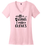 Coffee Scrubs and Rubber Gloves V-Neck Nurse T-Shirt