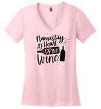 Namastay at Home and Drink Wine V-Neck T-Shirt