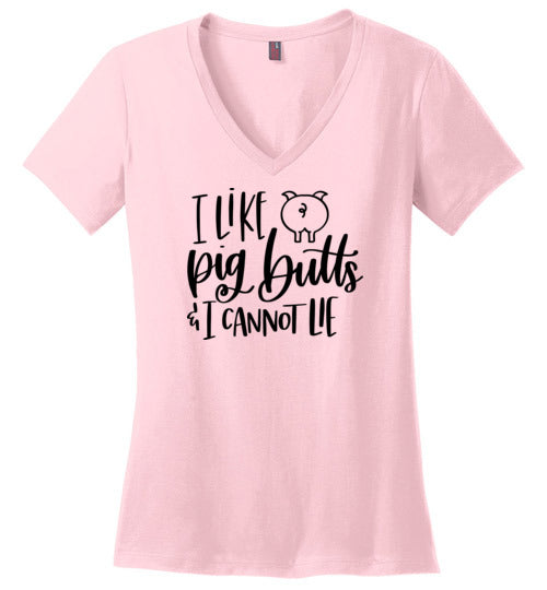I Like Pig Butts and I Cannot Lie V-Neck T-Shirt