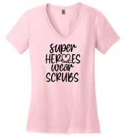 Super Heroes Wear Scrubs V-Neck T-Shirt