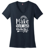 Make Your Own Magic V-Neck T-Shirt