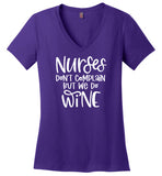 Nurses Don't Complain But We Do Wine V-Neck Tee
