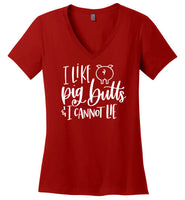 I Like Pig Butts and I Cannot Lie V-neck T-Shirt