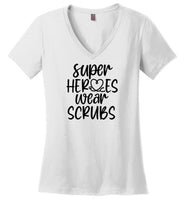 Super Heroes Wear Scrubs V-Neck T-Shirt