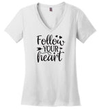 Follow Your Heart V-Neck T-Shirt