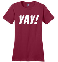 T Shirt That Says Yay Fun Cute Positive Happy T-Shirt for Women