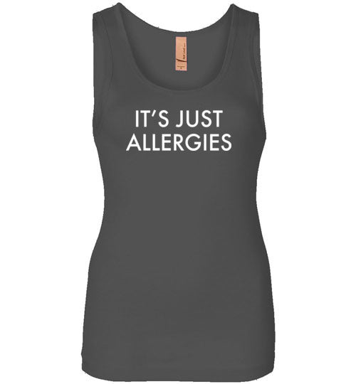 It's Just Allergies Tank Top