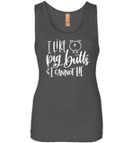 I Like Pig Butts and I Cannot Lie Tank Top