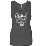 Believe You Can and You're Halfway There Tank Top