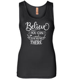Believe You Can and You're Halfway There Tank Top