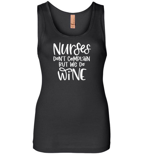 Nurses Don't Complain But We Do Wine Tank Top