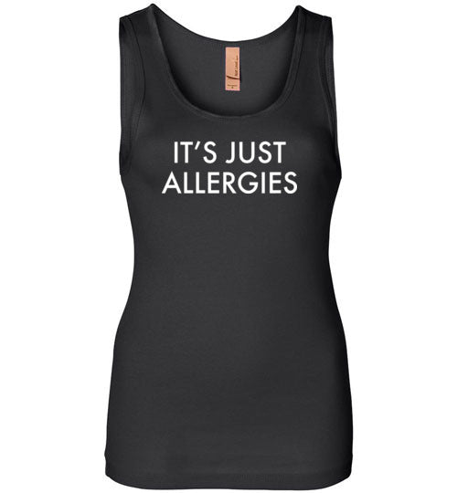 It's Just Allergies Tank Top