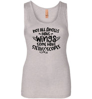 Not All Angels Have Wings Some Have Stethoscopes Tank Top