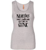 Nurses Don't Complain But We Do Wine Tank Top