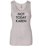 Not Today Karen Tank Top for Women