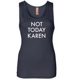 Not Today Karen Tank Top for Women