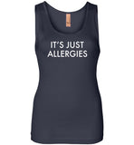 It's Just Allergies Tank Top