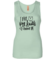 I Like Pig Butts and I Cannot Lie Tank Top