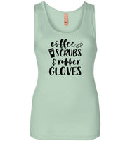 Coffee Scrubs and Rubber Gloves Nurse Tank Top