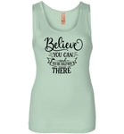 Believe You Can and You're Halfway There Tank Top