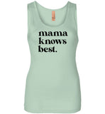 Mama Knows Best Tank Top for Women