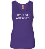 It's Just Allergies Tank Top