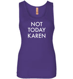 Not Today Karen Tank Top for Women
