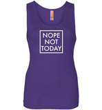 Nope Not Today Tank Top for Women