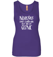 Nurses Don't Complain But We Do Wine Tank Top