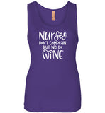 Nurses Don't Complain But We Do Wine Tank Top