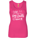 I Like Pig Butts and I Cannot Lie Tank Top