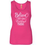 Believe You Can and You're Halfway There Tank Top